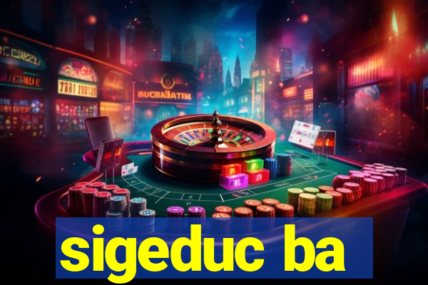 sigeduc ba